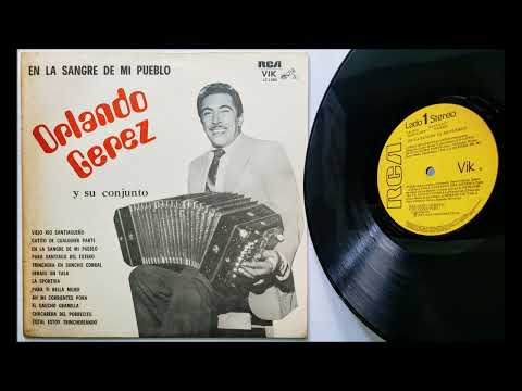 Orlando Gerez •1980• En La Sangre De Mi Pueblo  « Folklore Santiagueño » ✺Sonido HD✺