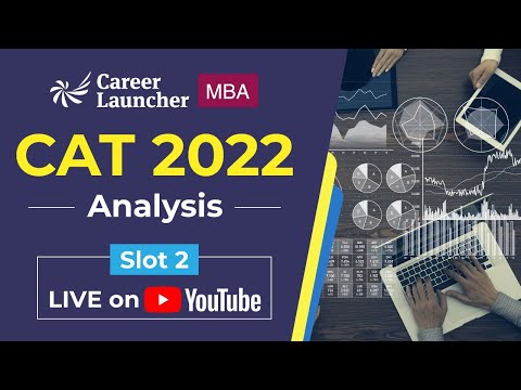 CAT 2022 Exam Analysis Slot 2 | Exam Review, Cut Offs | CAT Preparation Strategy
