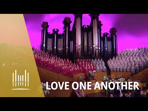 Love One Another | The Tabernacle Choir