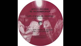 Dr  Feels Good · Eric Ross · Sombionx-Q Studios – QS 003- 2003
