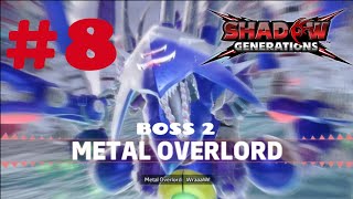 Shadow Generations #8: BOSS 2: Metal Overlord (GAMEPLAY)