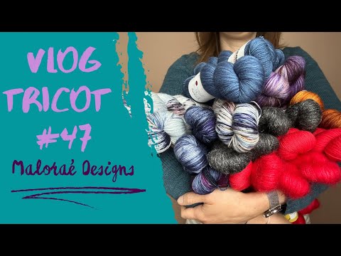 Maloraé Designs - Vlog tricot #47 – Tricot, de la laine et un puzzle !