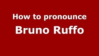 How to pronounce Bruno Ruffo