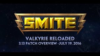 SMITE 3.13 Patch Overview - Valkyrie Reloaded (July 19, 2016)