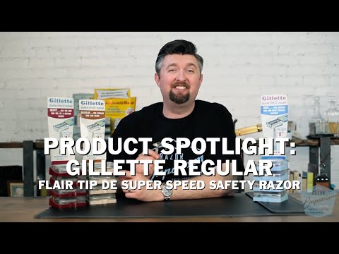 Product Spotlight: Gillette Regular Flair Tip DE Super Speed Safety Razor