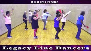 It Just Gets Sweeter Line Dance