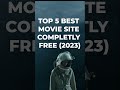 Best Website To Download Movies 2023 Shorts