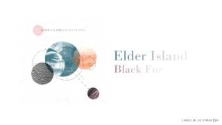 Elder Island - Black Fur