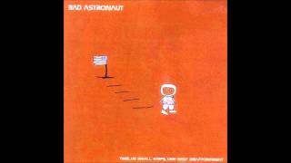 Bad Astronaut - San Francisco Serenade