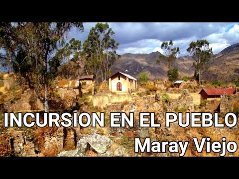 EXPLORANDO EL PUEBLO MARAY VIEJO