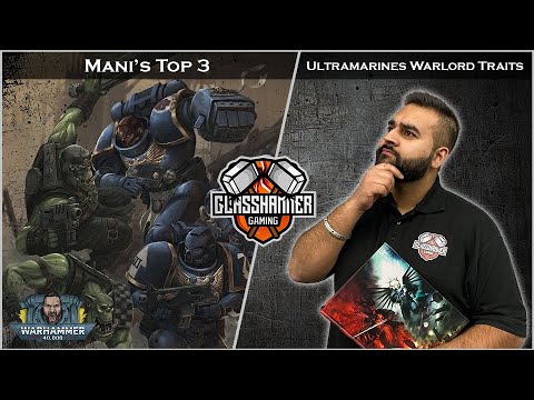 Mani's Top 3 - Ultramarines Warlord Traits - Warhammer 40k