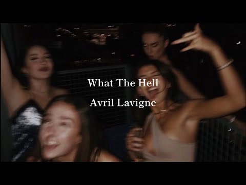 What The Hell - Avril Lavigne【和訳】
