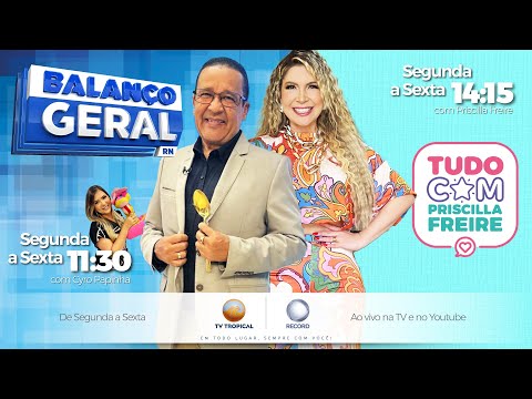 23/01/26 - Balanço Geral RN com Cyro Papinha e Tudo com Priscilla Freire