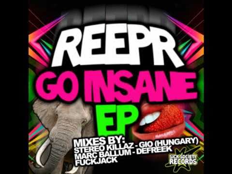 Reepr - Go Insane [SickSocietyRecords]