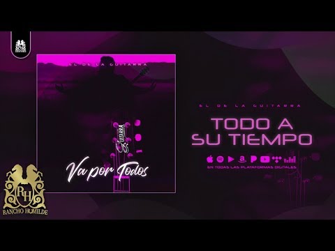 4. El De La Guitarra - Todo A Su Tiempo [Official Audio]
