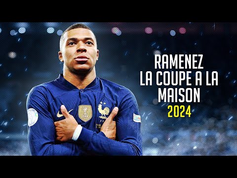 Kylian Mbappé ❯ RAMENEZ LA COUPE A LA MAISON • Skills & Goals 2024 | HD