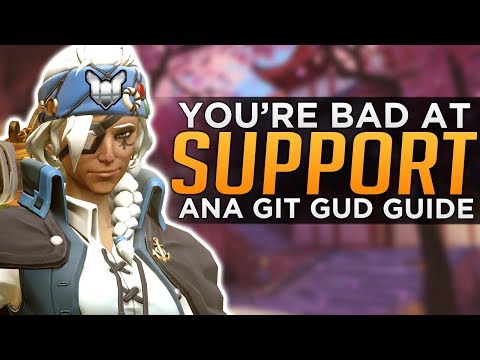 Overwatch: Why You're BAD at Ana! - Git Gud Guide