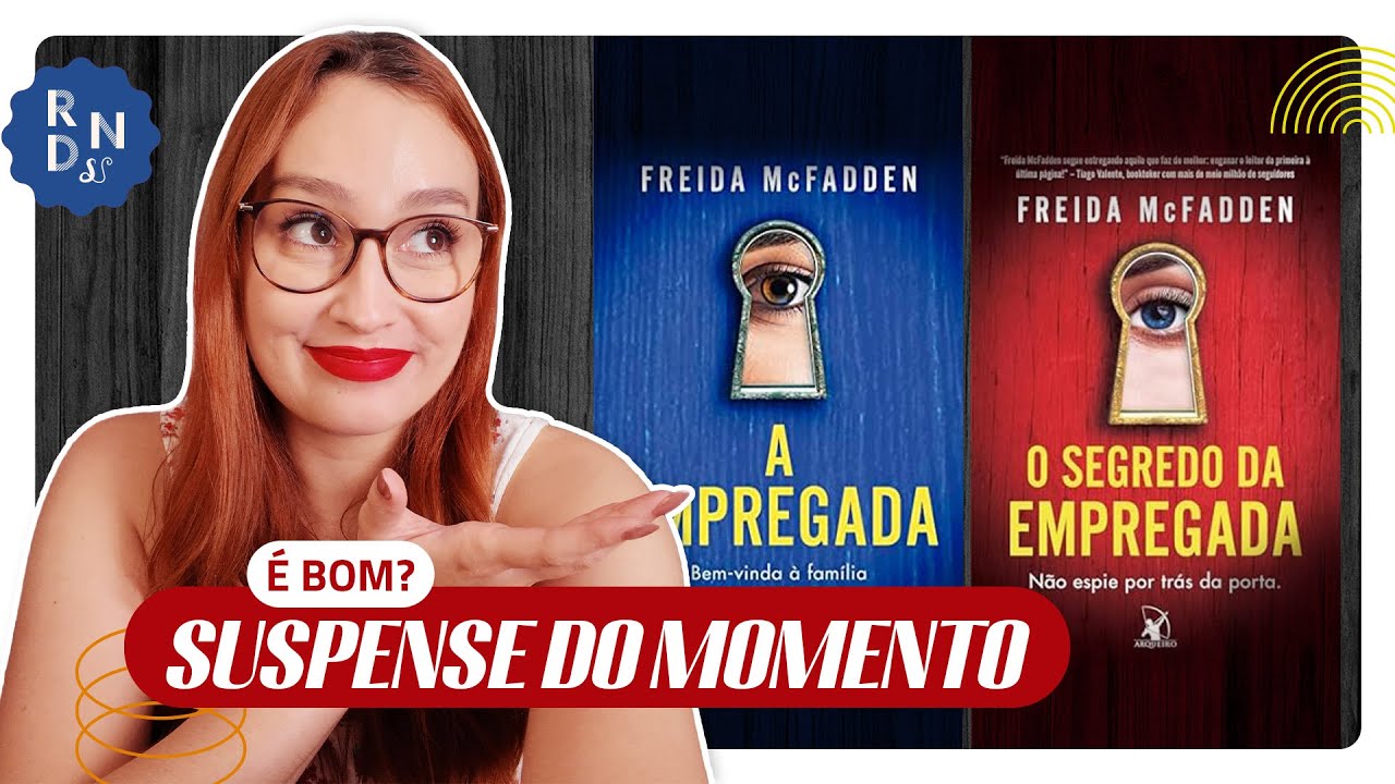 Li os suspenses do momento: A EMPREGADA E O SEGREDO DA EMPREGADA