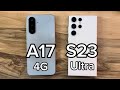 Samsung Galaxy A17 4G Vs Samsung Galaxy S23 Ultra