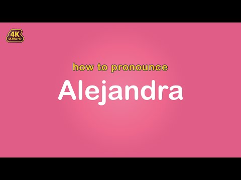 how to pronounce Alejandra 【Name】
