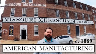 Missouri Meerschaum - 155 Years of Historic USA Manufacturing