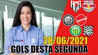 GOLS DE HOJE SEGUNDA 28/06/2021 - GOLS DO BRASILEIRÃO SÉRIE  A B C, E+