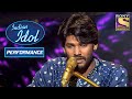 इस Performance ने Stage पे आग लगाई! | Indian Idol Season 12