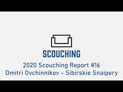 2020 Scouching Report #16 - Dmitri Ovchinnikov