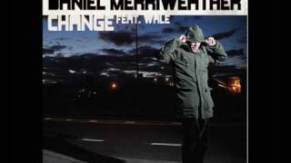 Daniel Merriweather - Change [HQ]