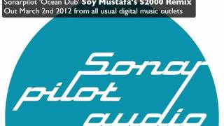 Sonarpilot - Ocean Dub - Soy Mustafa's S2000 Remix