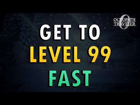 Octopath 0 – Get to Level 99 Fast (+ Commentary) | Endgame Max Level Guide