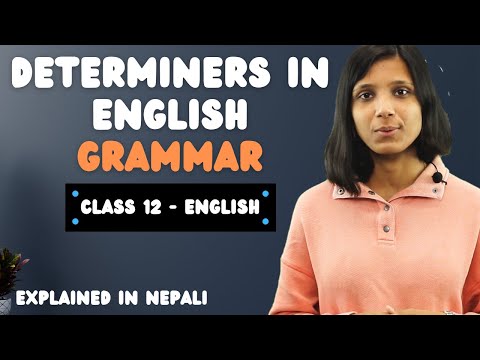 Determiners in English Grammar in Nepali || Quantifiers || Class 12 || Rules || Full Concept || NEB