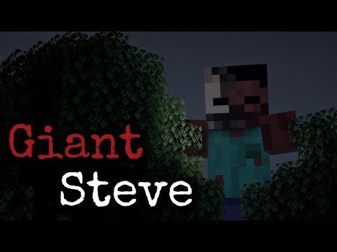 Giant Steve! (Minecraft Creepypasta)