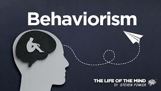 What is Behaviorism? Steven Pinker explains