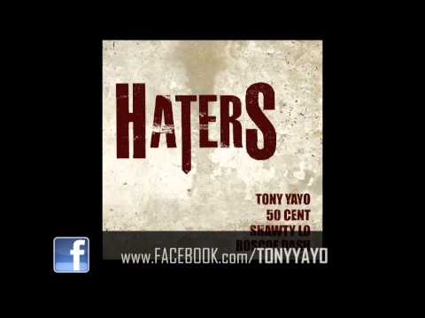Tony Yayo - _Haters_ (Feat Roscoe Dash_ Shawty Lo & 50 Cent)