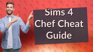 How do you cheat on the chef in Sims 4?