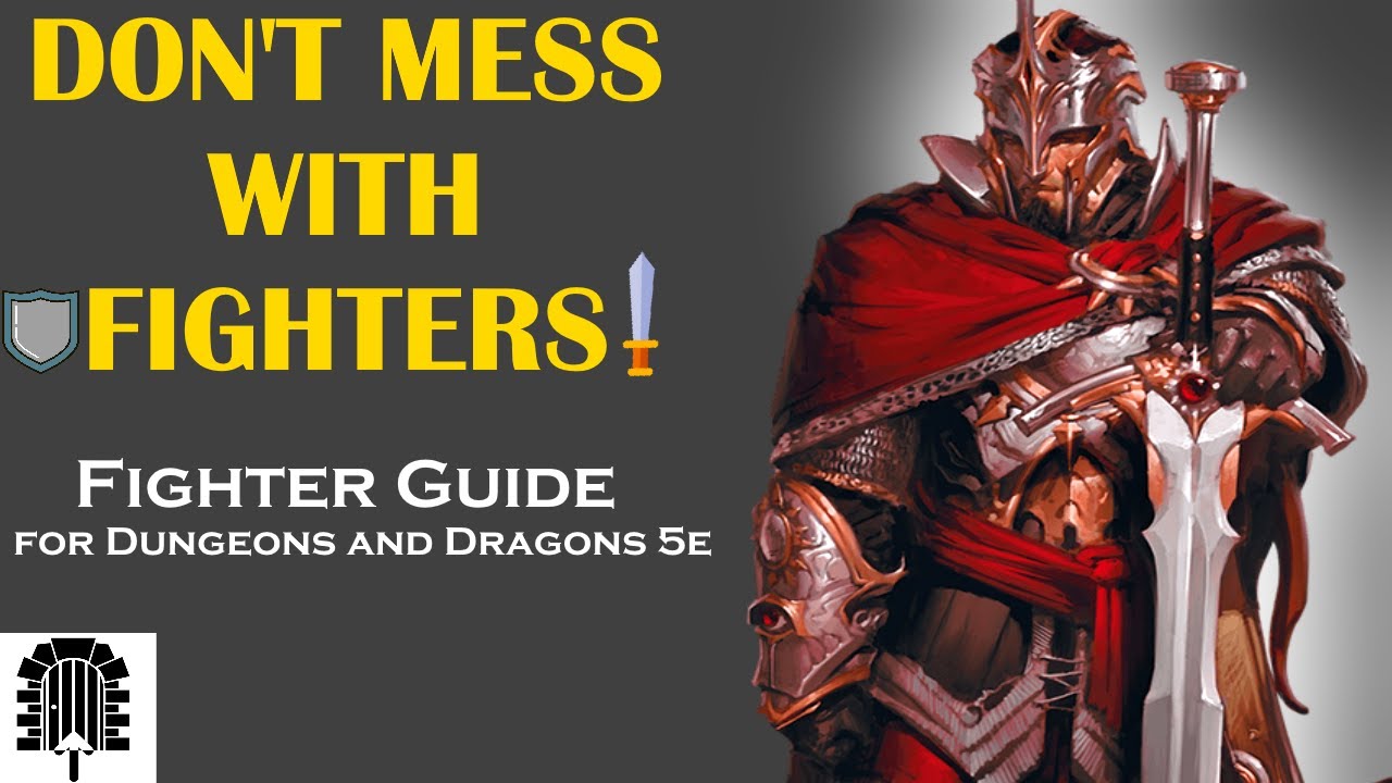 Fighter Guide: D&D 5e Levels 1-5 | DM Academy