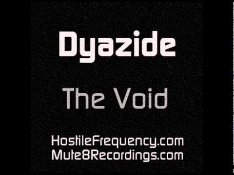 Dyazide - The Void [Drum & Bass]