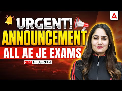 Urgent Announcement 🔔 | All AE JE Exams Important Update | Live 7 Jan 3 PM