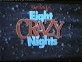 Opening To Eight Crazy Nights CAM Copy