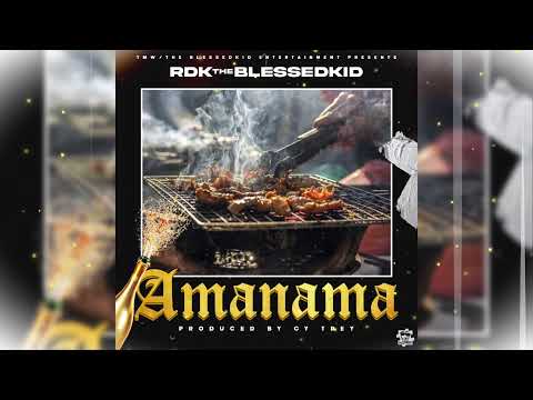 Rdk the Blessedkid - Amanama (Official Audio)