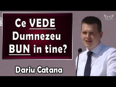 Dariu Catana - Ce vede Dumnezeu bun in tine? Ioan 4:1-14 | PREDICI