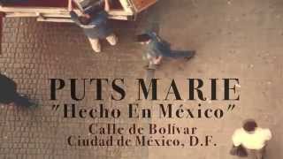 Puts Marie - Hecho En México
