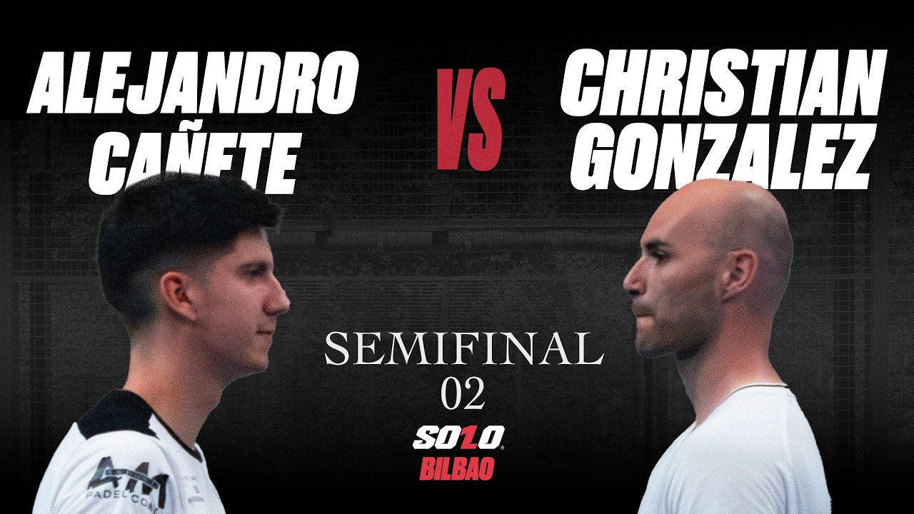 Semifinal 2 Open 02 Bilbao — Alejandro Cañete vs Christian González