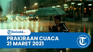 Prakiraan Cuaca BMKG 21 Maret 2023 Wilayah NTB: Diprediksi Berawan hingga Hujan Lebat