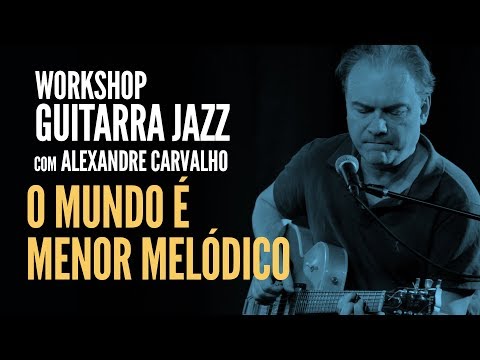 O mundo é menor melódico?