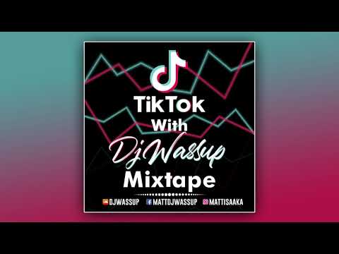 TikTok With DjWassup Mixtape
