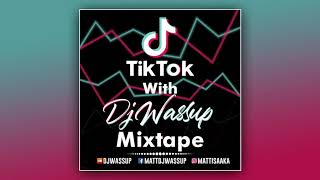 Download lagu TikTok With DjWassup Mixtape mp3