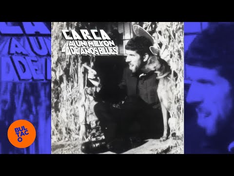Carca - A Un Millón de Años Blues (Full Album)