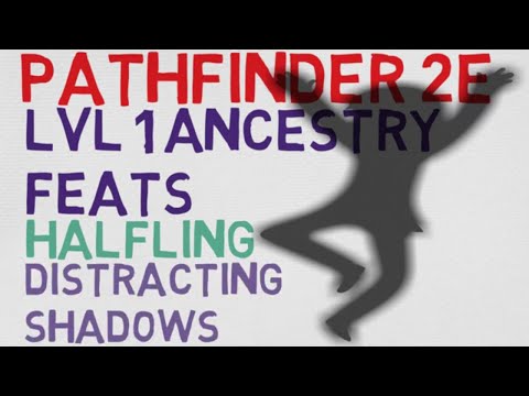 Halfling Ancestry Feats Level 1: Distracting Shadows (Pathfinder 2E Feats)
